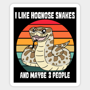 I Like Hognose Snakes and Maybe 3 People Magnet